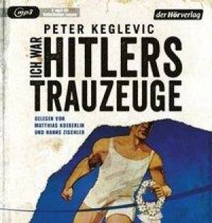 Keglevic Peter - Ich war Hitlers Trauzeuge