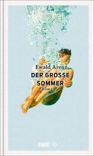 Arenz Ewald - Der große Sommer