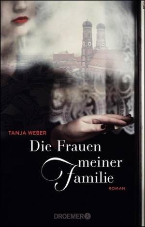 Weber Tanja - Die Frauen meiner Familie