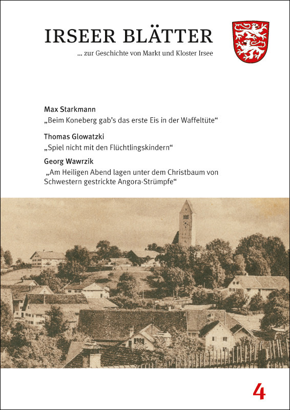 Starkmann Max, Glowatzki Thomas, Wawrzik Georg - Erinnerungen an Irsee zwischen 1945 und 1972