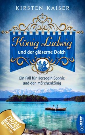 Kaiser Kirsten - König Ludwig und der gläserne Dolch
