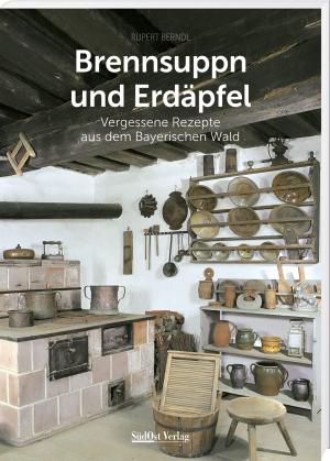 Brennsuppn und Erdäpfel - Cover  Rupert Berndl - Brennsuppn und Erdäpfel