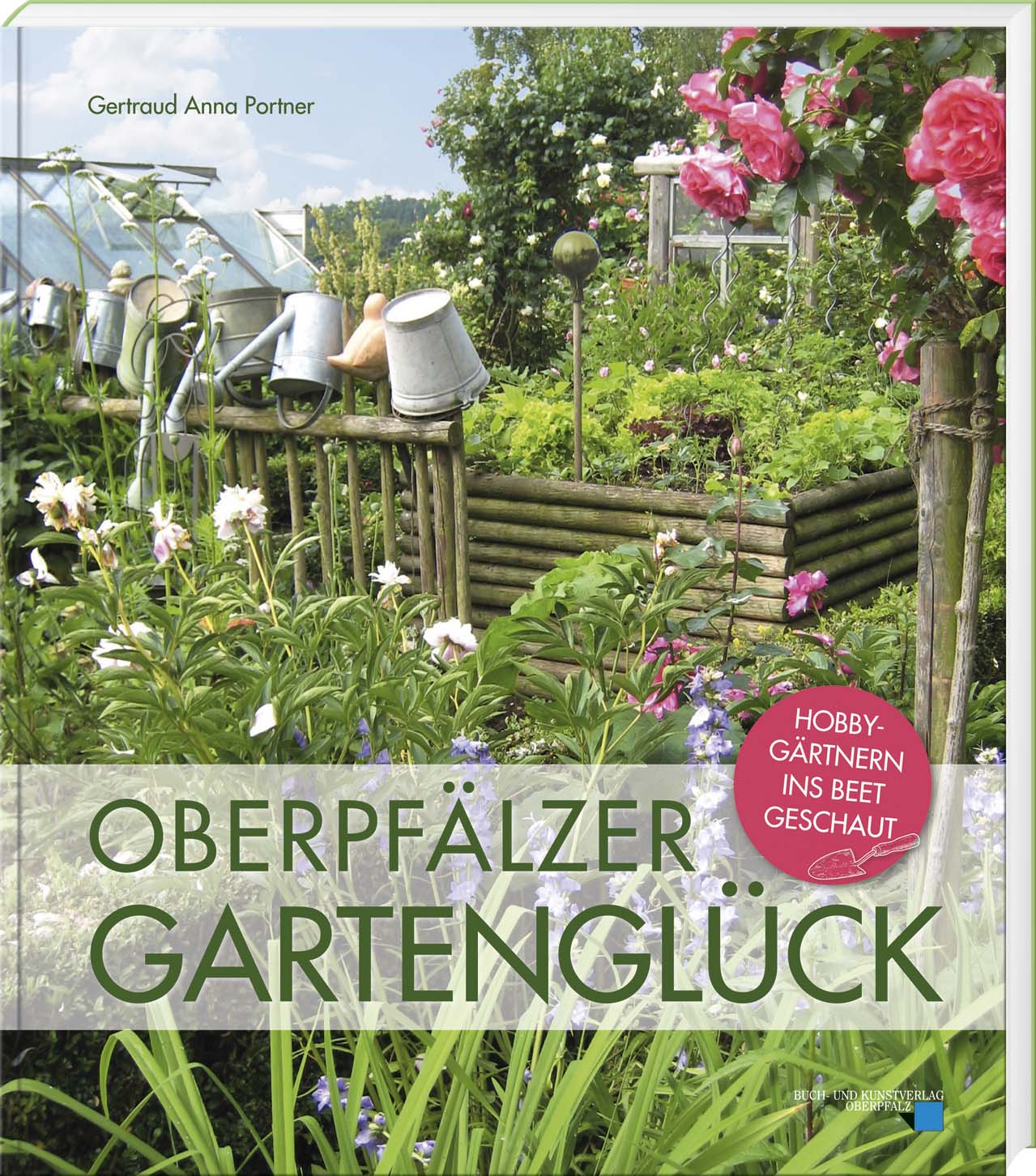 Portner Gertraud Anna - Oberpfälzer Gartenglück