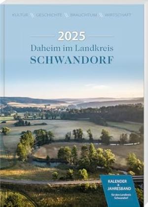  - Daheim im Landkreis Schwandorf – Kalender & Jahresband 2025