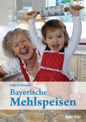 Hofmann, Irmi - Bayerische Mehlspeisen