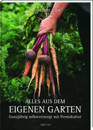 Zech, Hannelore - Alles aus dem eigenen Garten